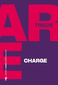 Charge, Treize